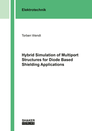 Hybrid Simulation of Multiport Structures for Diode Based Shielding Applications