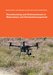 Fernerkundung und Drohneneinsatz in Naturschutz und Grünlandmanagement