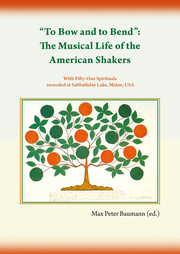To Bow and to Bend: The Musical Life of the American Shakers