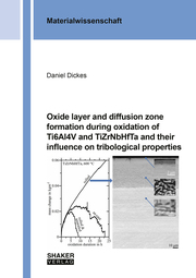 Oxide layer and diffusion zone formation during oxidation of Ti6Al4V and TiZrNbHfTa and their influence on tribological properties