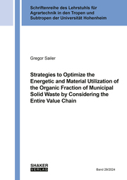 Strategies to Optimize the Energetic and Material Utilization of the Organic Fraction of Municipal Solid Waste by Considering the Entire Value Chain