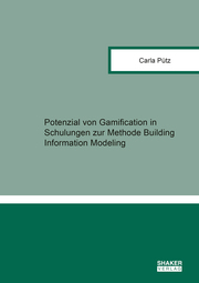 Potenzial von Gamification in Schulungen zur Methode Building Information Modeling