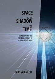 Space is the Shadow of Time