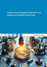 Guided Visual Interactive Exploration and Labeling of Industrial Sensor Data