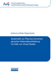 Systematik zur Planung menschengerechter Materialbereitstellung mit Hilfe von Virtual Reality