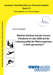 Welchen Einfluss hat die Corona-Pandemie im Jahr 2020 auf die Lebensqualität der Wohnungslosen in Köln genommen? - Cover