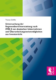 Untersuchung der Segmentberichterstattung nach IFRS 8 von deutschen Unternehmen und Überarbeitungsnotwendigkeiten aus Investorsicht - Cover
