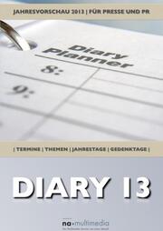 DIARY13 - Die Terminvorschau für 2013 - Cover