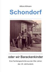 Schondorf oder wir Barackenkinder - Cover