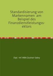 Standardisierung von Markennamen am Beispiel des Finanzdienstleistungssektors - Cover