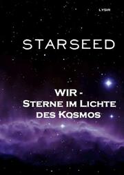 STARSEED - WIR - Sterne im Lichte des Kosmos