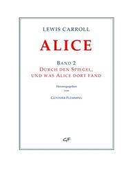 Lewis Carroll: ALICE. Band 2