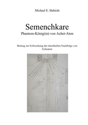 Semenchkare - Phantom-König) von Achet-Aton