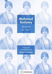 Shajarat ad-Durr di Mahmud Badawi La prima regina della storia islamica Tragedia in cinque atti