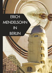 Erich Mendelsohn in Berlin