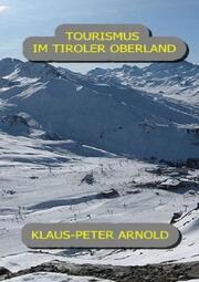 Tourismus im Tiroler Oberland