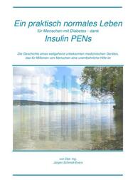 Ein praktisch normales Leben für Menschen mit Diabetes - dank Insulin PENs