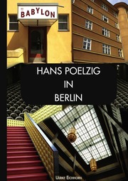 Hans Poelzig in Berlin