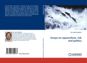 Essays on aquaculture, risk and politics - Cover
