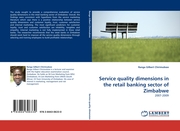 Service quality dimensions in the retail banking sector of Zimbabwe