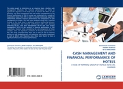 CASH MANAGEMENT AND FINANCIAL PERFORMANCE OF HOTELS