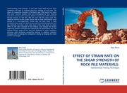 EFFECT OF STRAIN RATE ON THE SHEAR STRENGTH OF ROCK PILE MATERIALS: - Cover