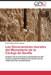 Las Decoraciones murales del Monasterio de la Cartuja de Sevilla
