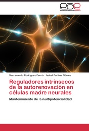 Reguladores intrinsecos de la autorenovacion en celulas madre neurales - Cover