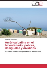 America Latina en el bicentenario: pobres, desiguales y divididos