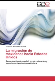 La migracion de mexicanos hacia Estados Unidos