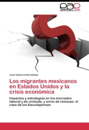 Los migrantes mexicanos en Estados Unidos y la crisis economica