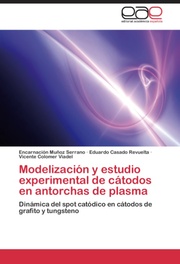 Modelizacion y estudio experimental de catodos en antorchas de plasma
