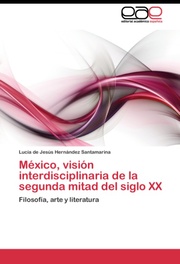 Mexico, vision interdisciplinaria de la segunda mitad del siglo XX