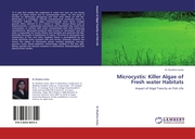 Microcystis: Killer Algae of Fresh water Habitats