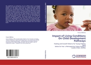 Impact of Living Conditions On Child Development Pathways