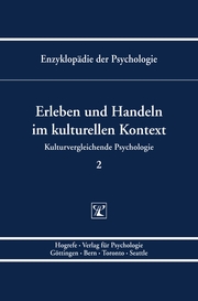 Enzyklopädie der Psychologie / Themenbereich C: Theorie und Forschung / Kulturvergleichende Psychologie / Erleben und Handeln im kulturellen Kontext