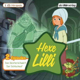 Hexe Lilli - Das Geisterschwert/Der Schluckauf