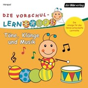 Die Vorschul-Lernraupe: Töne, Klänge und Musik - Cover