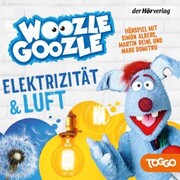 Woozle Goozle - Luft & Elektrizität