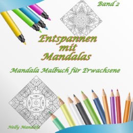 Entspannen mit Mandalas - Mandala Malbuch für Erwachsene 2