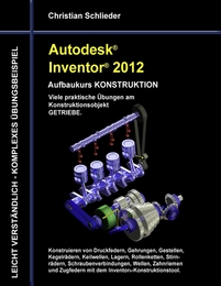 Autodesk Inventor 2012 - Aufbaukurs Konstruktion - Cover