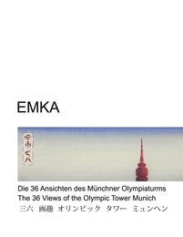Die 36 Ansichten des Münchner Olympiaturms - The 36 Views of the Olympic Tower Munich