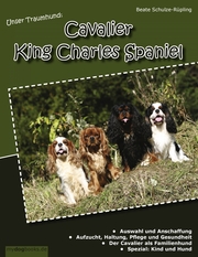 Unser Traumhund: Cavalier King Charles Spaniel - Cover
