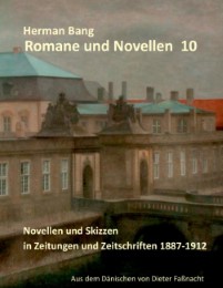 Novellen und Skizzen in Zeitungen und Zeitschriften 1887 - 1912
