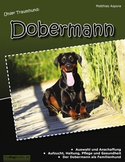 Unser Traumhund: Dobermann