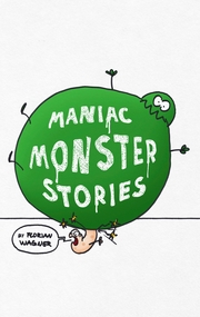 Maniac Monster Stories