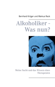 Alkoholiker - Was nun? - Cover