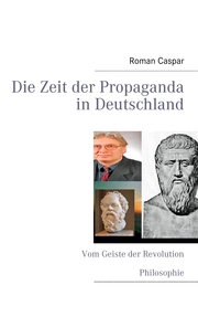 Die Zeit der Propaganda in Deutschland