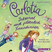 Carlotta 2: Carlotta - Internat und plötzlich Freundinnen - Cover
