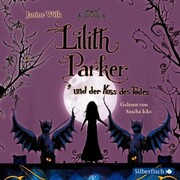 Lilith Parker: Lilith Parker und der Kuss des Todes - Cover